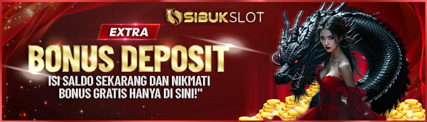 EXTRA BONUS DEPO FREE